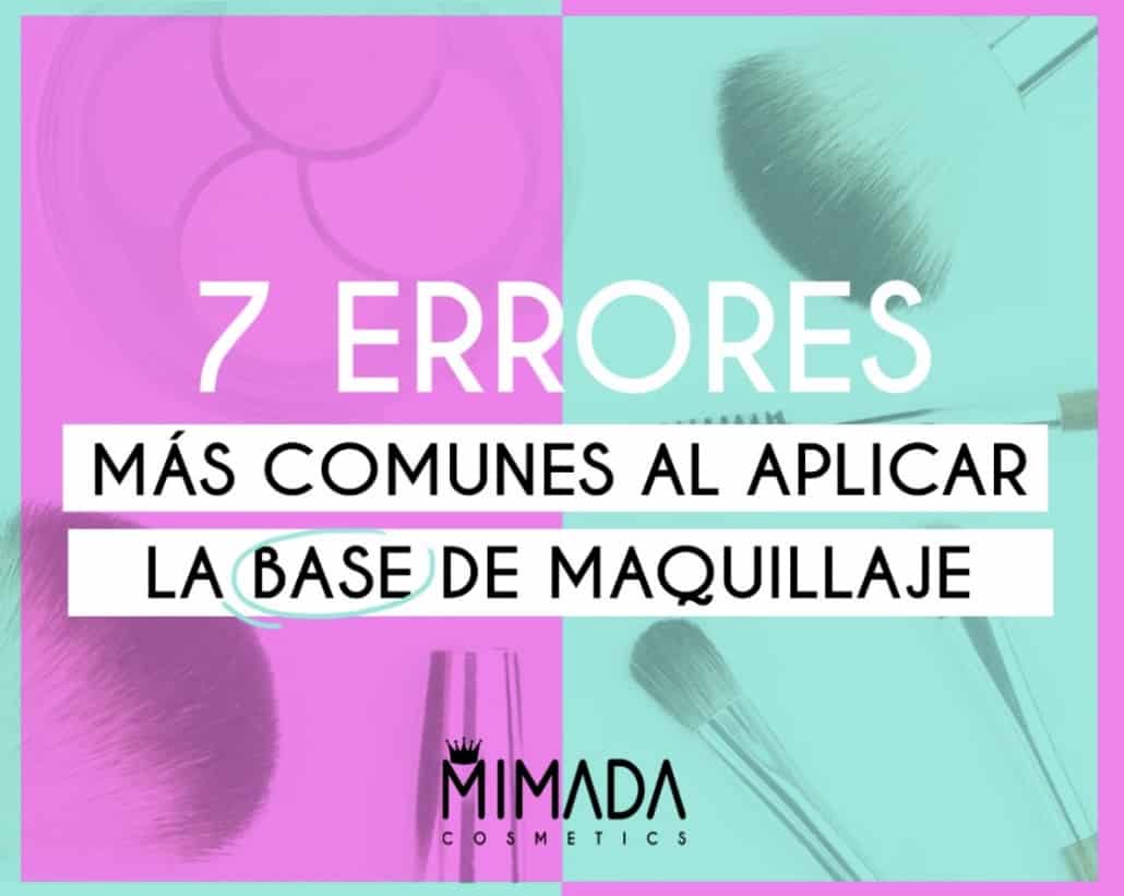 7 errores mas comunes al aplicar la base de maquillaje.